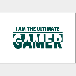 GAMING - I AM THE ULTIMATE GAMER Posters and Art